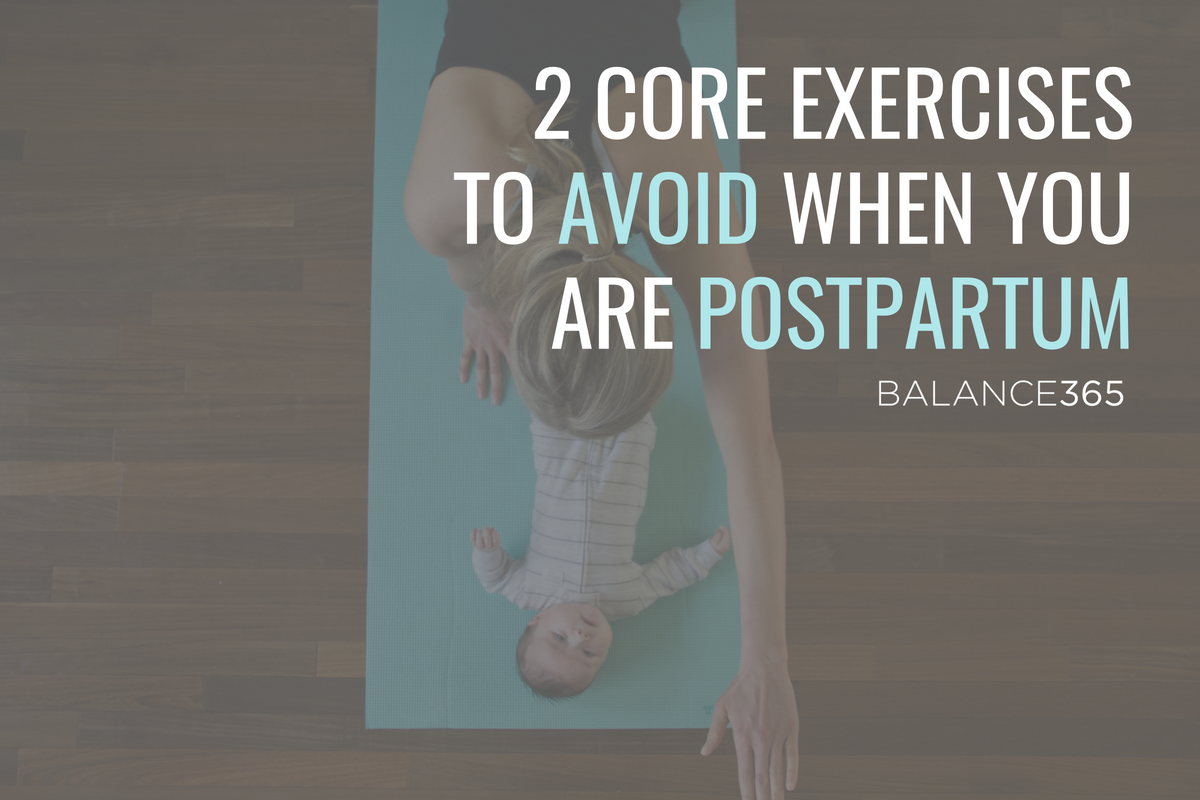 Unfortunately many of the exercises women choose to do after childbirth are not helping them regain core strength but hindering it. Here is a list of core exercises that should be avoided in the postpartum period (and pregnancy for that matter!)