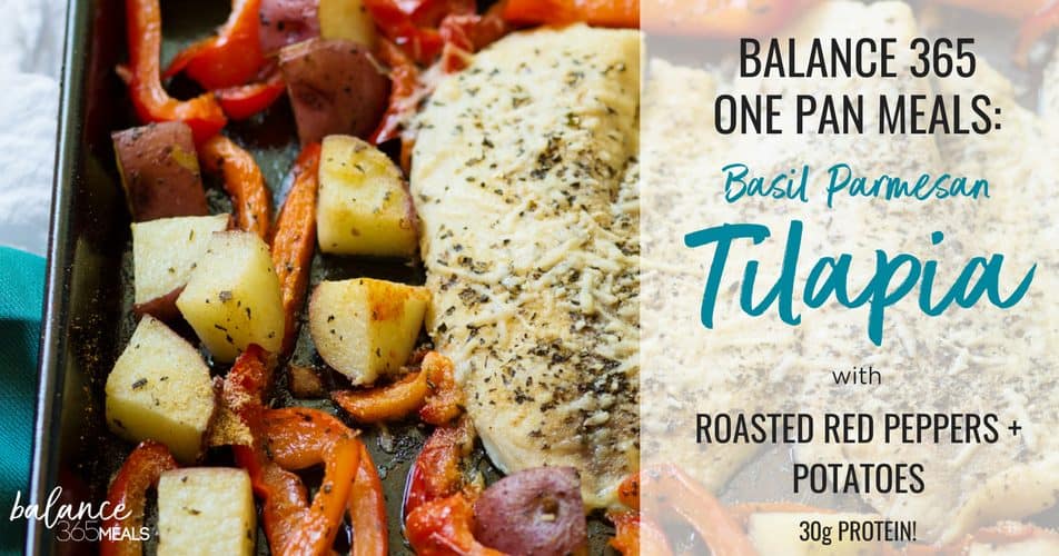 Balance365 One Pan Meals: Basil Parmesan Tilapia